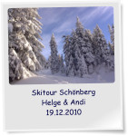 Skitour Schnberg Helge & Andi 19.12.2010