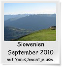 Slowenien September 2010 mit Yanis,Swantje usw.